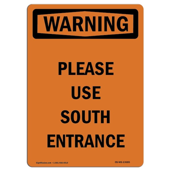 Safety Sign, OSHA WARNING, 5" Height, Please Use South Entrance, Portrait, 10PK